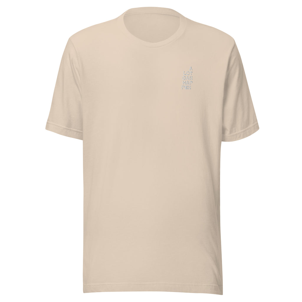 A lot can happen Unisex t-shirt
